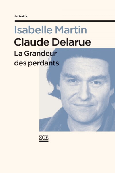 claude-delarue-la-grandeur-des-perdants